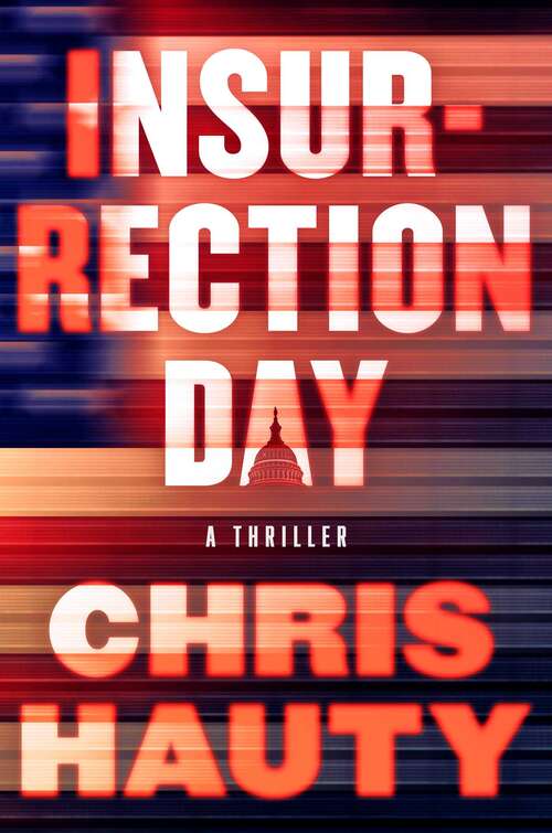 Book cover of Insurrection Day: A Thriller