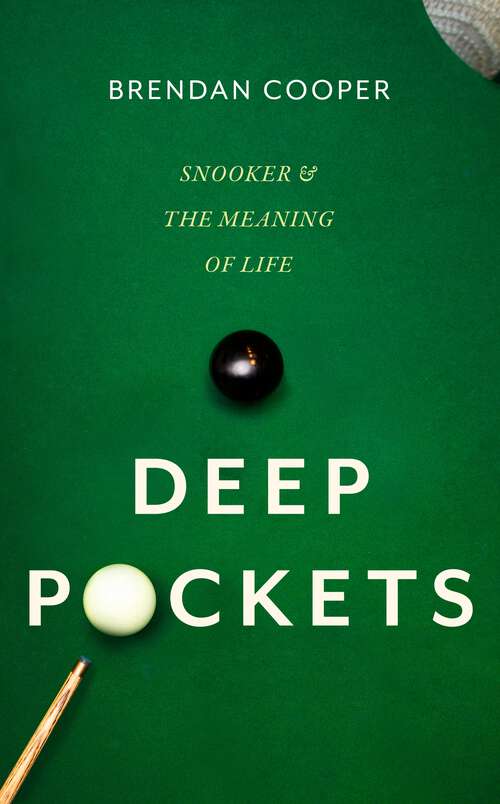 Book cover of Deep Pockets: Snooker and the Meaning of Life