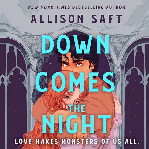 Book cover of Down Comes the Night: the totally absorbing gothic fantasy romance from the instant New York Times bestselling author of Wings of Starlight