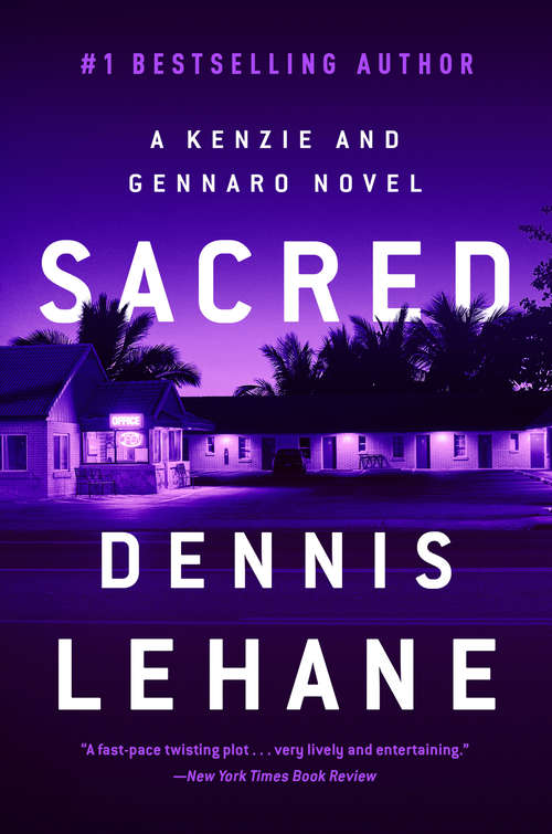 Sacred: A Novel (Patrick Kenzie and Angela Gennaro Series #3)