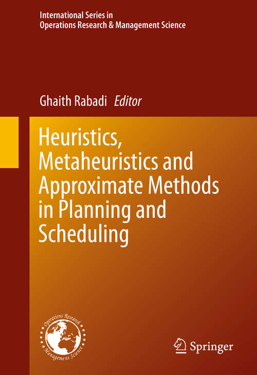 Book cover of Heuristics, Metaheuristics and Approximate Methods in Planning and Scheduling