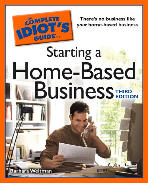 Book cover of The Complete Idiot's Guide to Starting a Home-Based Business, 3E