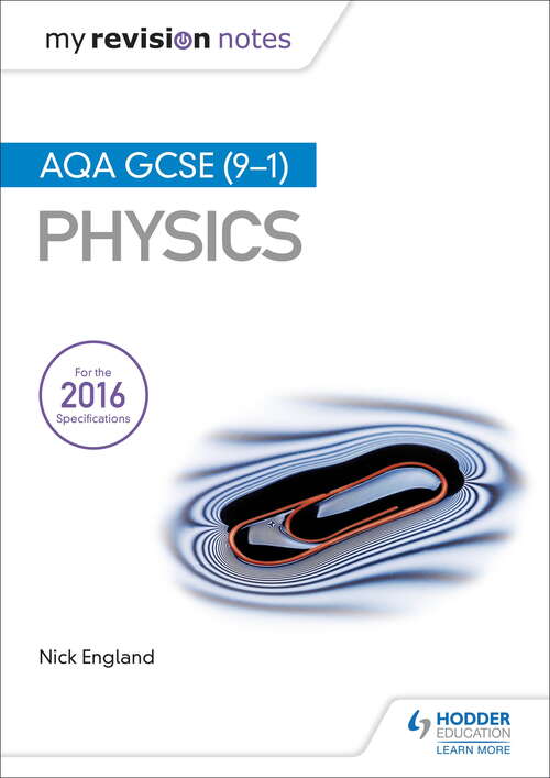 Book cover of My Revision Notes: AQA GCSE (9-1) Physics
