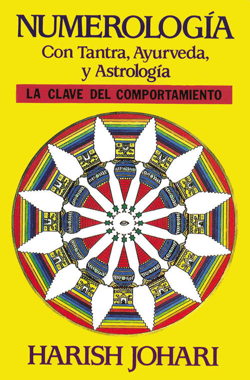 Book cover of Numerología: Con Tantra, Ayurveda, y Astrología