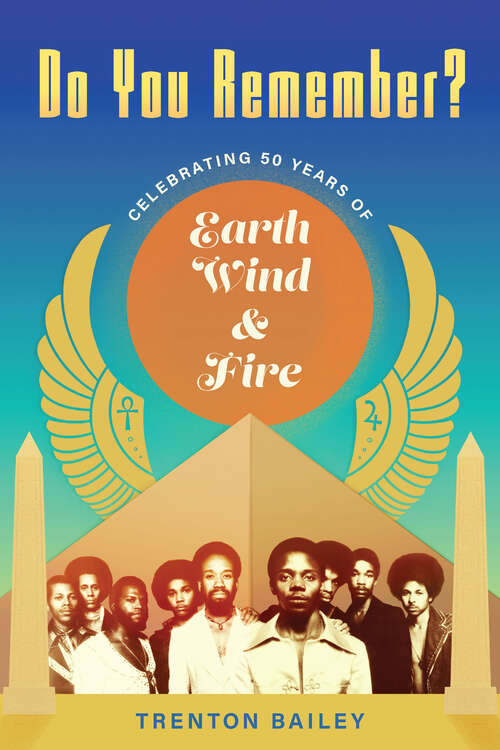 Book cover of Do You Remember?: Celebrating Fifty Years of Earth, Wind & Fire (EPUB SINGLE) (American Made Music Series)