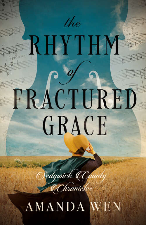 Book cover of The Rhythm of Fractured Grace (Sedgwick Count Chronicles)