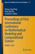 Proceedings of First International Conference on Mathematical Modeling and Computational Science: ICMMCS 2020 (Advances in Intelligent Systems and Computing #1292)
