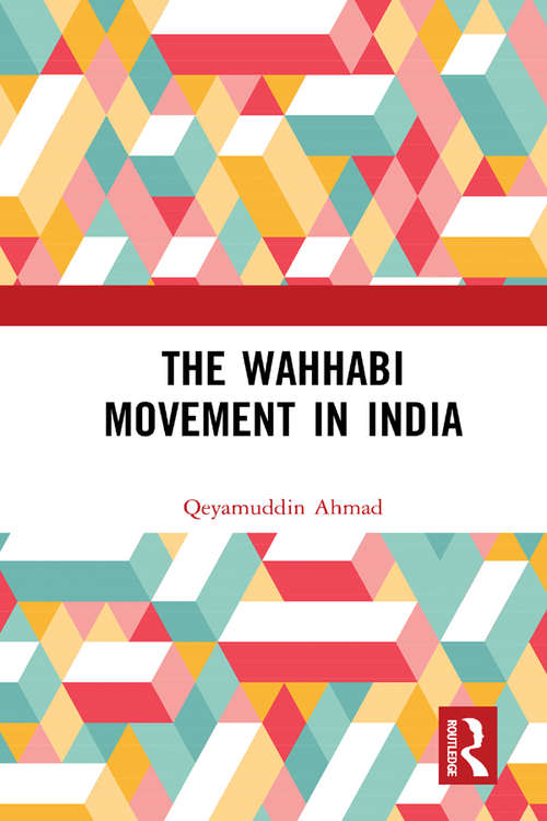 Book cover of The Wahhabi Movement in India