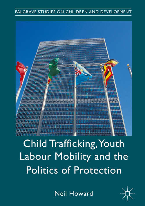 Book cover of Child Trafficking, Youth Labour Mobility and the Politics of Protection