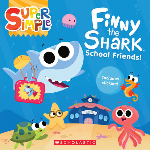 Book cover of Finny the Shark: School Friends! (Super Simple Storybooks)