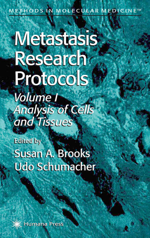 Metastasis Research Protocols: Analysis of Cells and Tissues