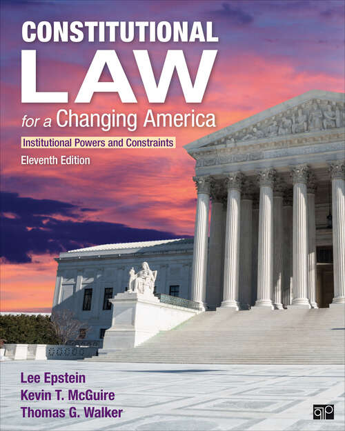Constitutional Law for a Changing America: Institutional Powers and Constraints (Constitutional Law for a Changing America)