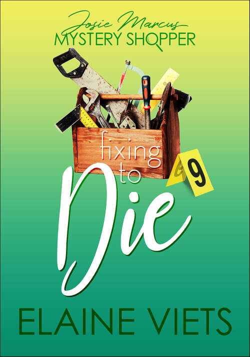 Book cover of Fixing to Die (Josie Marcus, Mystery Shopper #9)