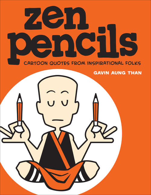 Book cover of Zen Pencils: Cartoon Quotes from Inspirational Folks (Zen Pencils Ser. #1)