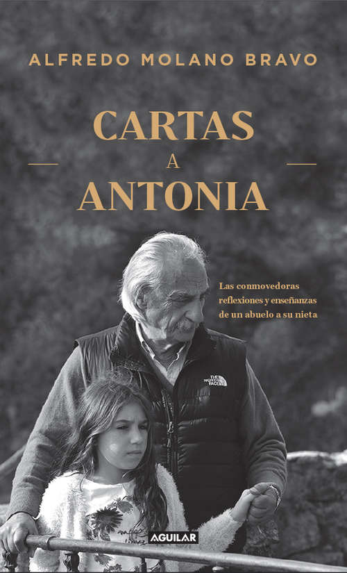 Book cover of Cartas a Antonia: Las conmovedoras reflexiones y enseñanzas de un abuelo a su nieta