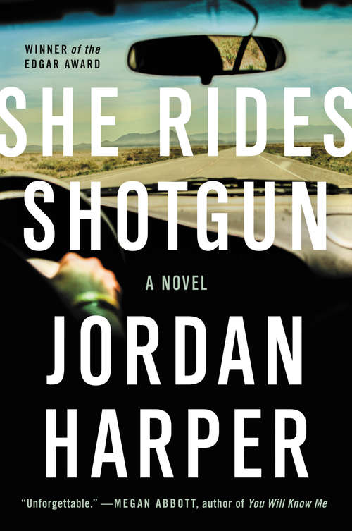 Book cover of She Rides Shotgun: A Novel