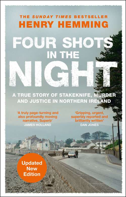 Book cover of Four Shots in the Night: A True Story of Stakeknife, Murder and Justice in Northern Ireland