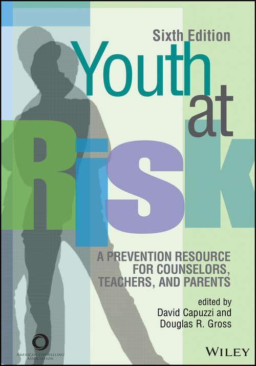 Book cover of Youth at Risk: A Prevention Resource for Counselors, Teachers, and Parents (6)