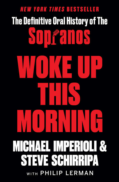 Book cover of Woke Up This Morning: The Definitive Oral History of The Sopranos