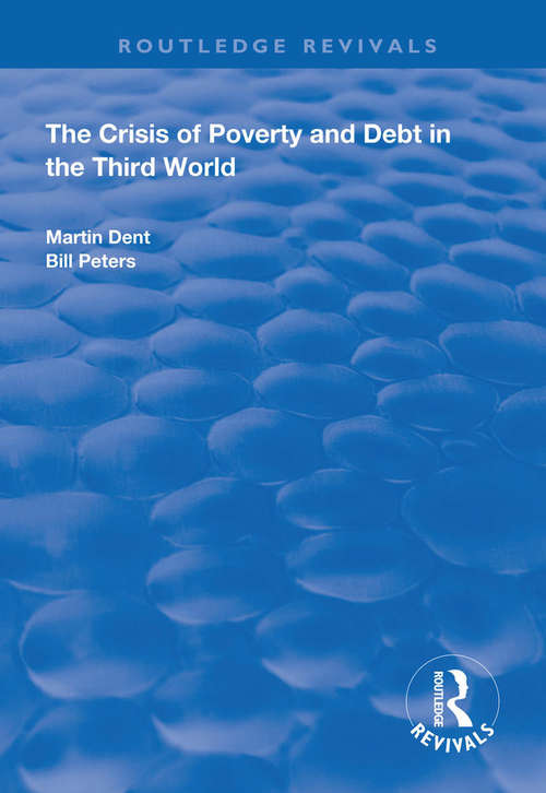 The Crisis of Poverty and Debt in the Third World (Routledge Revivals)