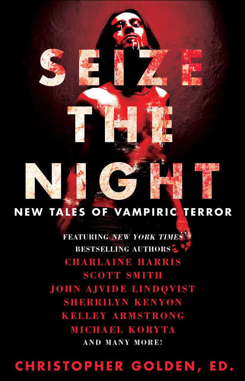 Book cover of Seize the Night: New Tales of Vampiric Terror (Dark-hunter Novels Ser. #6)