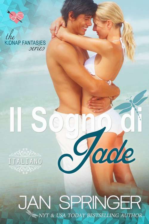 Book cover of Il Sogno di Jade - Kidnap Fantasies Series