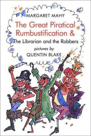 Book cover of The Great Piratical Rumbustification And The Librarian And The Robbers