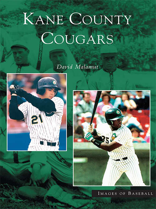 Book cover of Kane County Cougars (Images of Baseball)