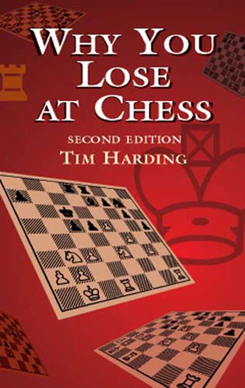 Book cover of Why You Lose at Chess: Second Edition