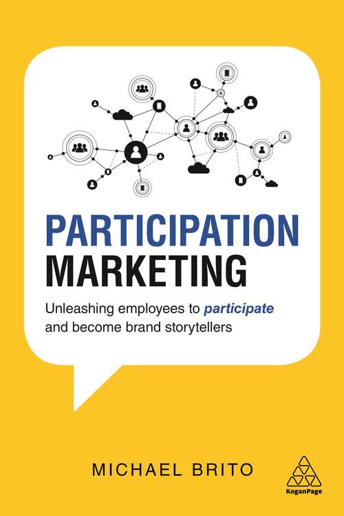 Book cover of Participation Marketing: Unleashing Employees to Participate and Become Brand Storytellers