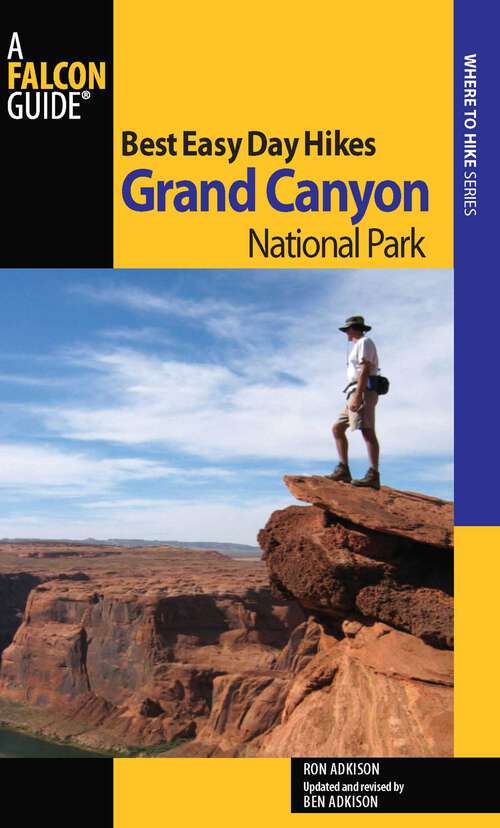 Book cover of Best Easy Day Hikes Grand Canyon National Park (3rd Edition) (Best Easy Day Hikes Series)