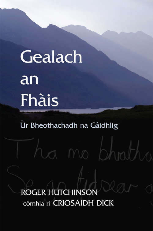Book cover of Gealach an Fhais: Ur Bheothachadh na Gaidhlig