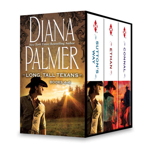 Diana Palmer Long, Tall Texans Series Books 4-6: Sutton's Way\Ethan\Connal