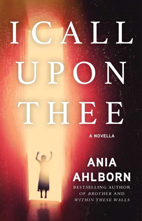 Book cover of I Call Upon Thee: A Novella