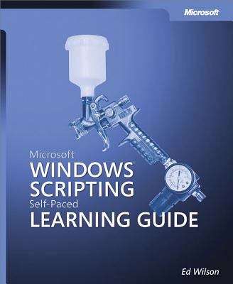 Book cover of Microsoft® Windows® Scripting Self-Paced Learning Guide