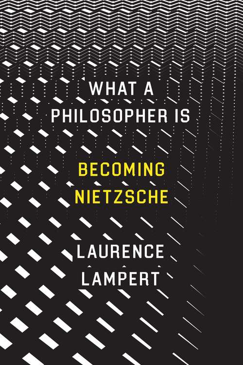 Book cover of What a Philosopher Is: Becoming Nietzsche