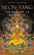 The Ascent to Godhood (The Tensorate Series #4)