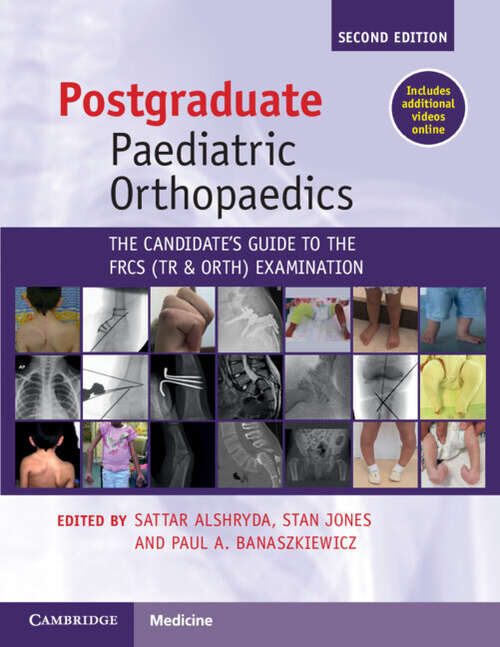 Book cover of Postgraduate Paediatric Orthopaedics: The Candidate's Guide To The Frcs (tr And Orth) Examination