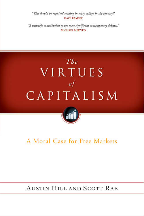 Book cover of The Virtues of Capitalism: A Moral Case for Free Markets (New Edition)