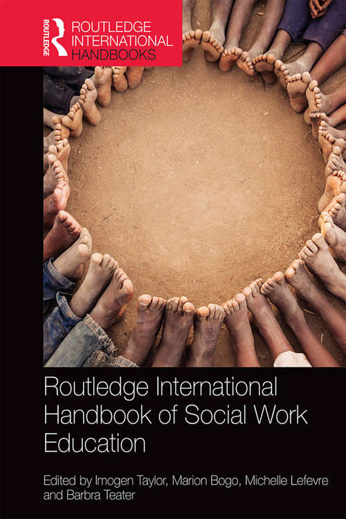 Routledge International Handbook of Social Work Education (Routledge International Handbooks)
