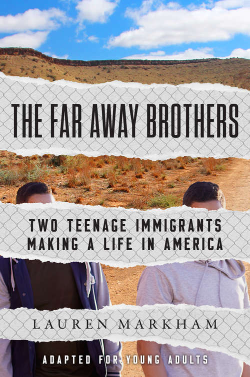 Book cover of The Far Away Brothers: Two Teenage Immigrants Making a Life in America