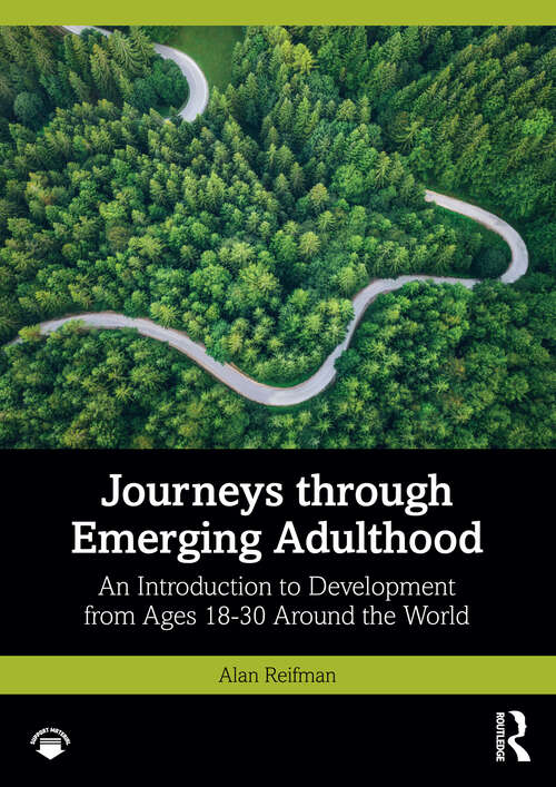 Book cover of Journeys through Emerging Adulthood: An Introduction to Development from Ages 18-30 Around the World