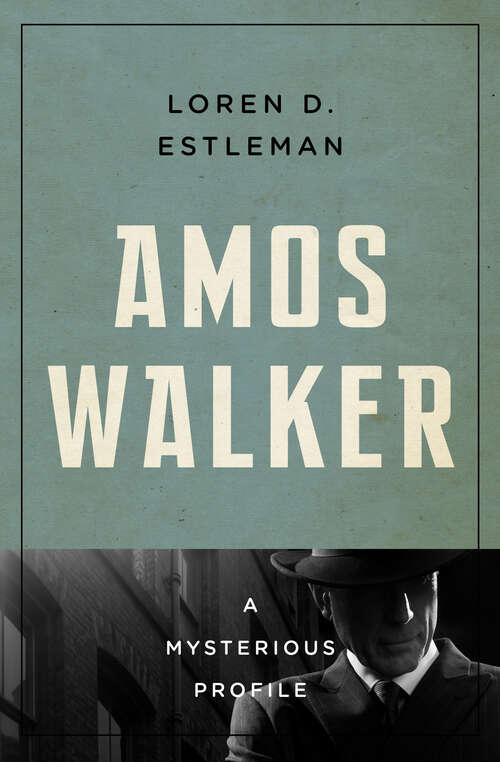 Book cover of Amos Walker: A Mysterious Profile (Digital Original) (Mysterious Profiles)