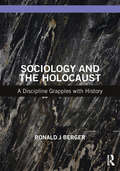 Sociology and the Holocaust: A Discipline Grapples with History