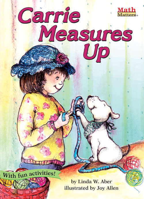 Book cover of Carrie Measures Up: Measurement: Length (Math Matters)