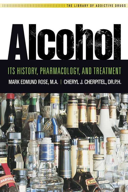 Alcohol: It's History, Pharmacology and Treatment