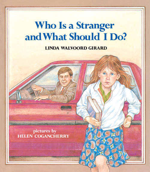 Book cover of Who Is a Stranger and What Should I Do?