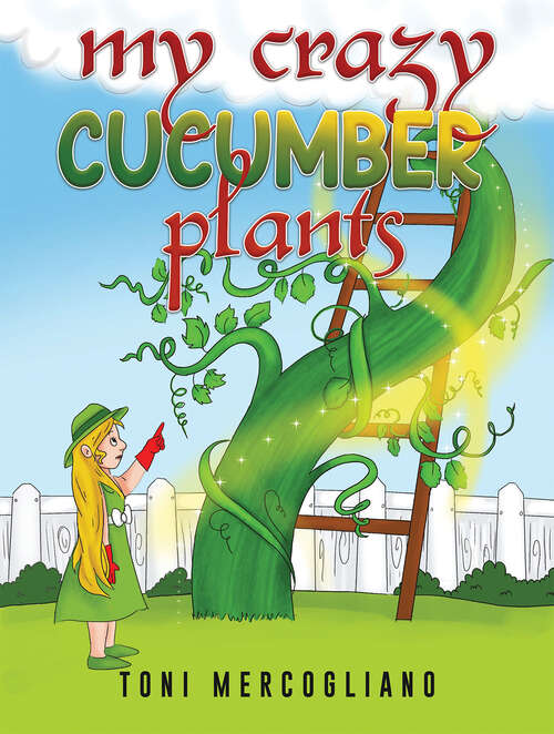 Book cover of My Crazy Cucumber Plants