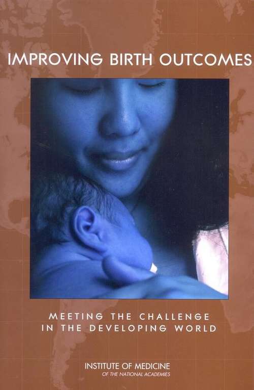 Book cover of Improving Birth Outcomes: Meeting The Challenge In The Developing World