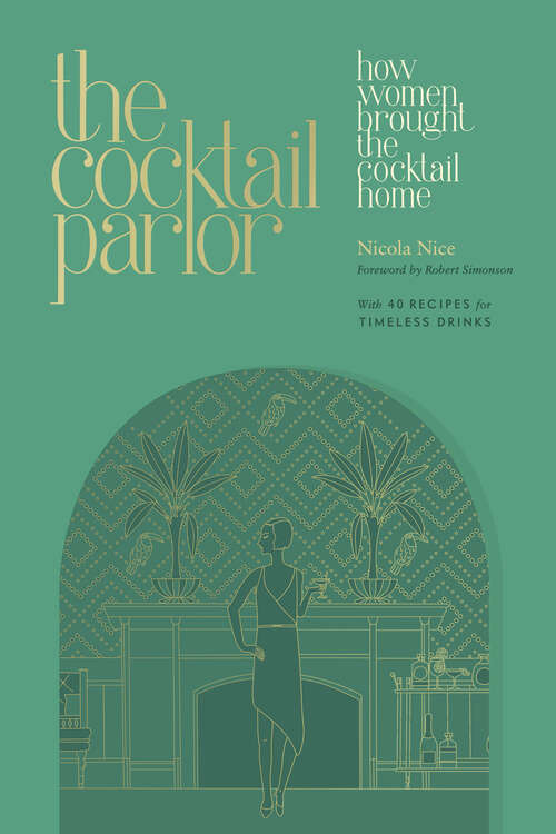 Book cover of The Cocktail Parlor: How Women Brought the Cocktail Home
